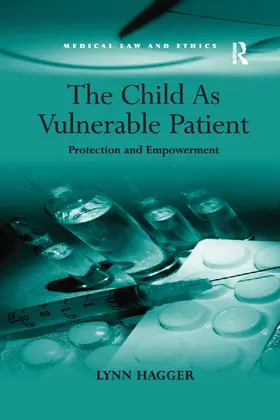 Hagger |  The Child as Vulnerable Patient | Buch |  Sack Fachmedien