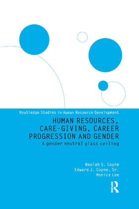 Coyne / Lee |  Human Resources, Care Giving, Career Progression and Gender | Buch |  Sack Fachmedien
