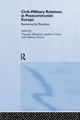 Edmunds / Cottey / Forster |  Civil-Military Relations in Post-Communist Europe | Buch |  Sack Fachmedien