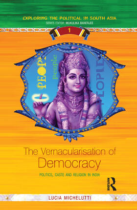 Michelutti |  The Vernacularisation of Democracy | Buch |  Sack Fachmedien