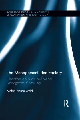 Heusinkveld |  The Management Idea Factory | Buch |  Sack Fachmedien