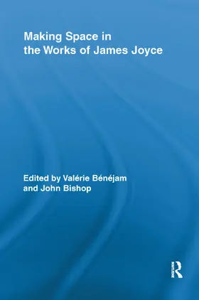 Benejam / Bishop |  Making Space in the Works of James Joyce | Buch |  Sack Fachmedien