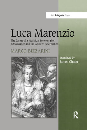 Bizzarini / Chater |  Luca Marenzio | Buch |  Sack Fachmedien
