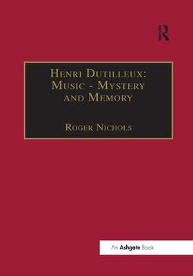  Henri Dutilleux: Music - Mystery and Memory | Buch |  Sack Fachmedien