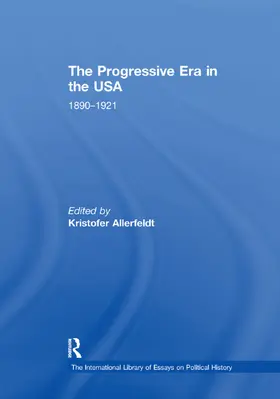 Allerfeldt |  The Progressive Era in the USA: 1890-1921 | Buch |  Sack Fachmedien