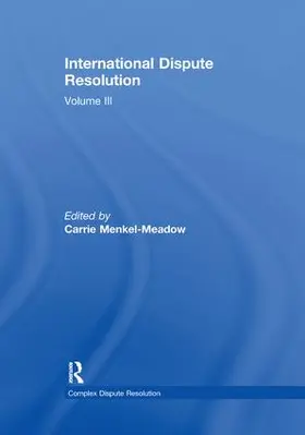 Menkel-Meadow |  International Dispute Resolution | Buch |  Sack Fachmedien