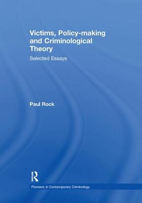 Rock |  Victims, Policy-making and Criminological Theory | Buch |  Sack Fachmedien