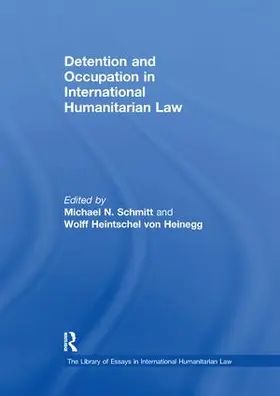 Heinegg / Schmitt |  Detention and Occupation in International Humanitarian Law | Buch |  Sack Fachmedien