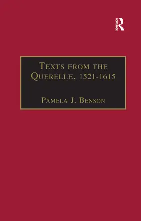 Benson |  Texts from the Querelle, 1521-1615 | Buch |  Sack Fachmedien