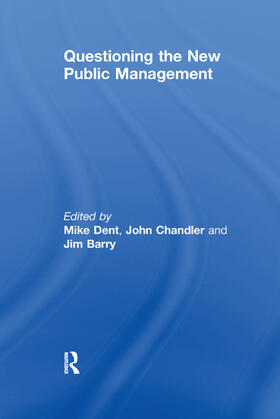 Chandler / Dent | Questioning the New Public Management | Buch | 978-1-138-37877-3 | sack.de