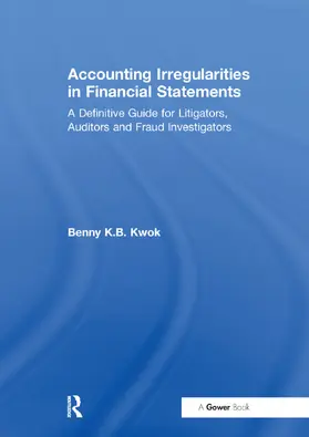 Kwok |  Accounting Irregularities in Financial Statements | Buch |  Sack Fachmedien