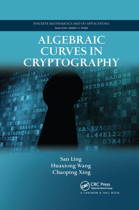 Ling / Wang / Xing |  Algebraic Curves in Cryptography | Buch |  Sack Fachmedien