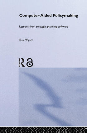 Wyatt |  Computer Aided Policy Making | Buch |  Sack Fachmedien