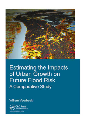 Veerbeek |  Estimating the Impacts of Urban Growth on Future Flood Risk | Buch |  Sack Fachmedien