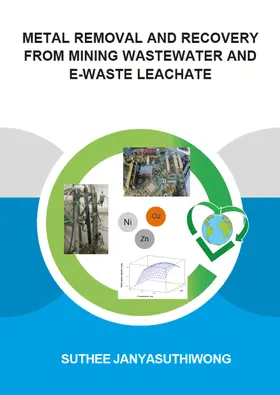 Janyasuthiwong |  Metal Removal and Recovery from Mining Wastewater and E-Waste Leachate | Buch |  Sack Fachmedien