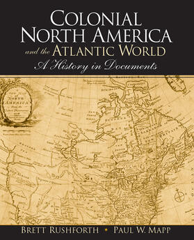 Rushforth / Mapp |  Colonial North America and the Atlantic World | Buch |  Sack Fachmedien