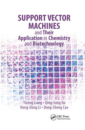 Liang / Xu / Li |  Support Vector Machines and Their Application in Chemistry and Biotechnology | Buch |  Sack Fachmedien