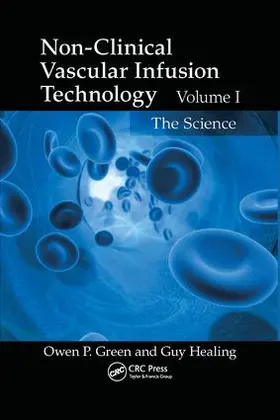 Green / Healing |  Non-Clinical Vascular Infusion Technology, Volume I | Buch |  Sack Fachmedien