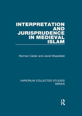 Calder / Mojaddedi |  Interpretation and Jurisprudence in Medieval Islam | Buch |  Sack Fachmedien