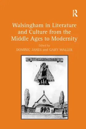 Janes / Waller |  Walsingham in Literature and Culture from the Middle Ages to Modernity | Buch |  Sack Fachmedien