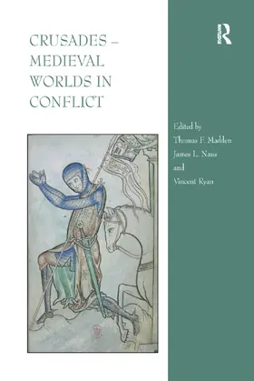 Madden / Naus / Ryan |  Crusades - Medieval Worlds in Conflict | Buch |  Sack Fachmedien