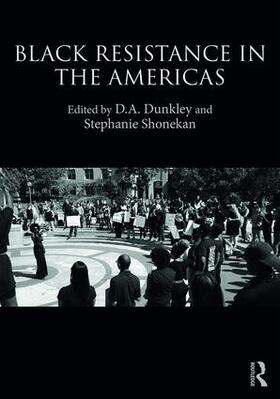 Dunkley / Shonekan |  Black Resistance in the Americas | Buch |  Sack Fachmedien