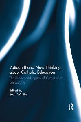 Whittle |  Vatican II and New Thinking about Catholic Education | Buch |  Sack Fachmedien