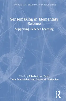 Davis / Zembal-Saul / Kademian |  Sensemaking in Elementary Science | Buch |  Sack Fachmedien