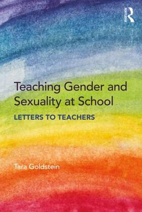Goldstein |  Teaching Gender and Sexuality at School | Buch |  Sack Fachmedien