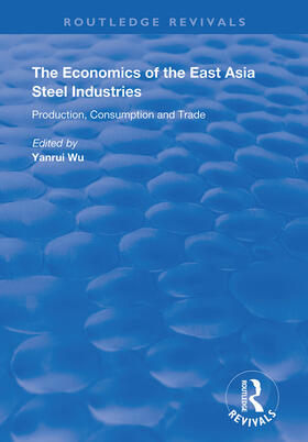 Wu |  The Economics of the East Asia Steel Industries | Buch |  Sack Fachmedien