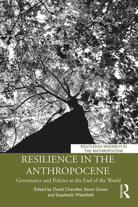 Chandler / Grove / Wakefield |  Resilience in the Anthropocene | Buch |  Sack Fachmedien