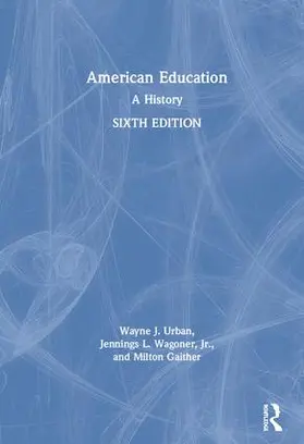 Urban / Wagoner, Jr. / Gaither |  American Education | Buch |  Sack Fachmedien