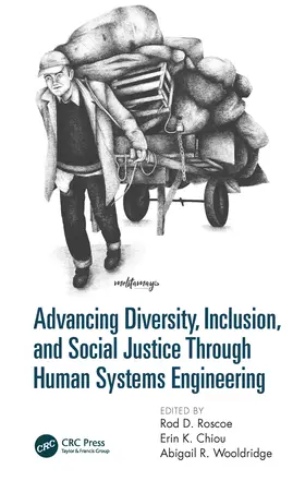 Roscoe / Chiou / Wooldridge |  Advancing Diversity, Inclusion, and Social Justice Through Human Systems Engineering | Buch |  Sack Fachmedien