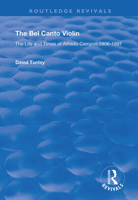 Tunley |  The Bel Canto Violin | Buch |  Sack Fachmedien