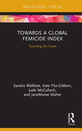 Walklate / Fitz-Gibbon / McCulloch |  Towards a Global Femicide Index | Buch |  Sack Fachmedien