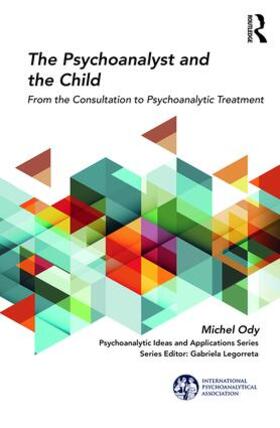 Ody |  The Psychoanalyst and the Child | Buch |  Sack Fachmedien