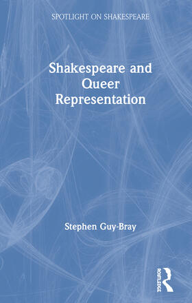 Guy-Bray |  Shakespeare and Queer Representation | Buch |  Sack Fachmedien