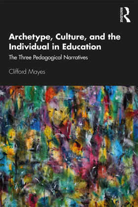 Mayes |  Archetype, Culture, and the Individual in Education | Buch |  Sack Fachmedien