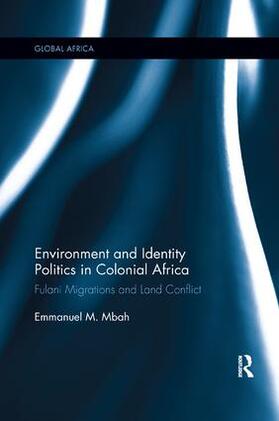 Mbah |  Environment and Identity Politics in Colonial Africa | Buch |  Sack Fachmedien