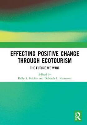 Bricker / Kerstetter |  Effecting Positive Change through Ecotourism | Buch |  Sack Fachmedien