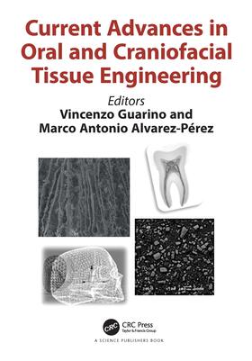 Guarino / Alverez-Perez |  Current Advances in Oral and Craniofacial Tissue Engineering | Buch |  Sack Fachmedien