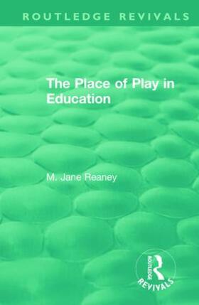 Reaney |  The Place of Play in Education | Buch |  Sack Fachmedien