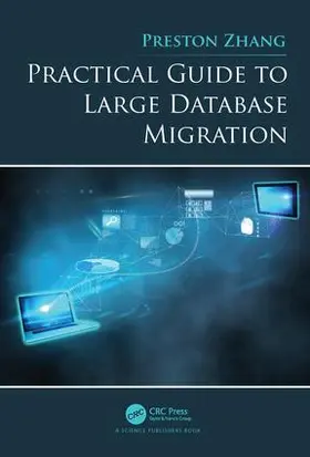 Zhang |  Practical Guide to Large Database Migration | Buch |  Sack Fachmedien