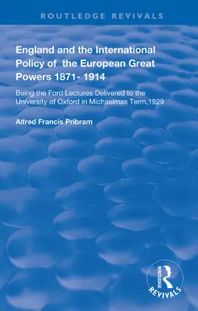 Pribram |  England and the International Policy of the European Great Powers 1871 - 1914 | Buch |  Sack Fachmedien