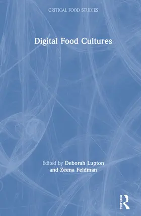 Lupton / Feldman |  Digital Food Cultures | Buch |  Sack Fachmedien