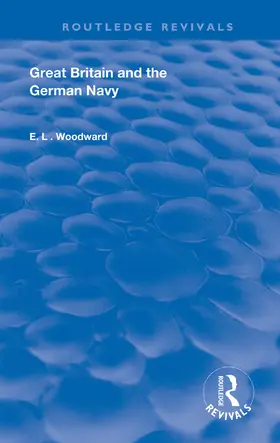 Woodward |  Great Britain and the German Navy | Buch |  Sack Fachmedien