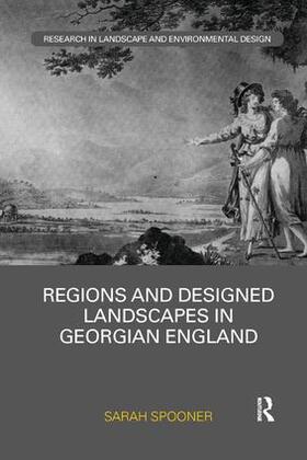 Spooner |  Regions and Designed Landscapes in Georgian England | Buch |  Sack Fachmedien