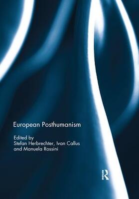 Herbrechter / Callus / Rossini |  European Posthumanism | Buch |  Sack Fachmedien