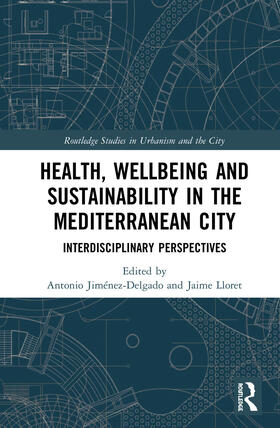 Jiménez-Delgado / Lloret |  Health, Wellbeing and Sustainability in the Mediterranean City | Buch |  Sack Fachmedien