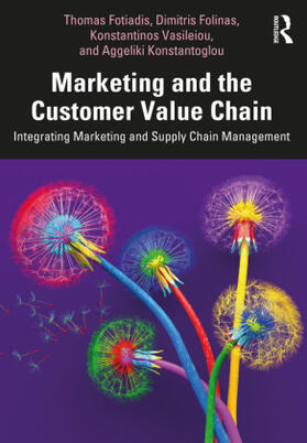 Fotiadis / Folinas / Vasileiou |  Marketing and the Customer Value Chain | Buch |  Sack Fachmedien